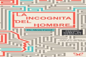 غلاف كتاب La incógnita del hombre بقلم ألكسيس كاريل غلاف كتاب La incógnita del hombre بقلم ألكسيس كاريل
